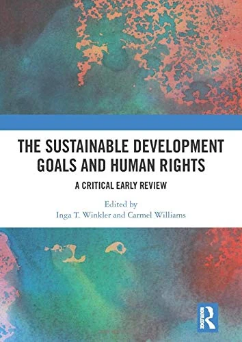The Sustainable Development Goals and Human Rights: A Critical Early Review