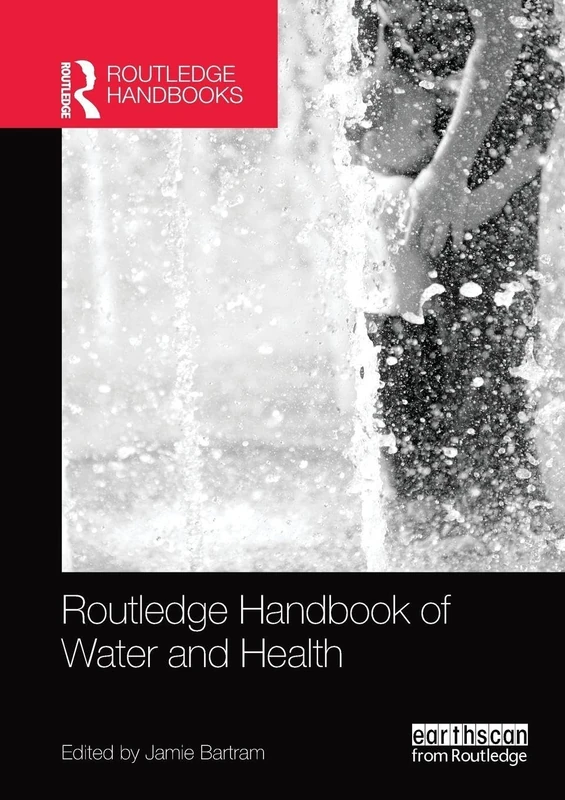 Routledge Handbook of Water and Health (Routledge Environment and Sustainability Handbooks)
