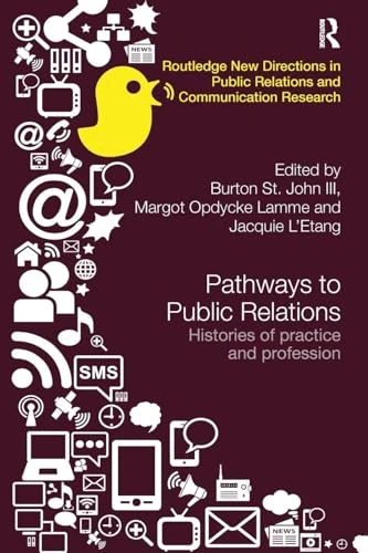 Routledge Pathways to Public Relations - History of Practice