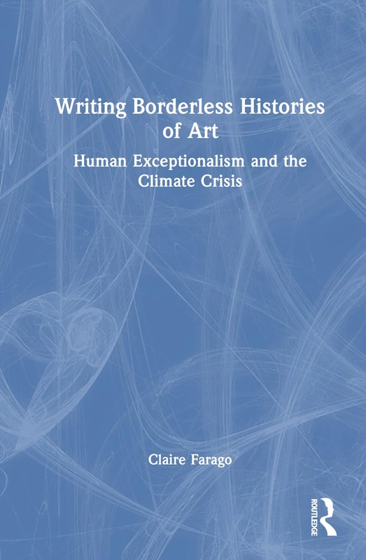 Routledge - Writing Borderless Histories of Art Book