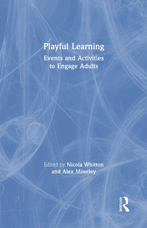 Routledge Playful Learning - Events and Activities for Adults