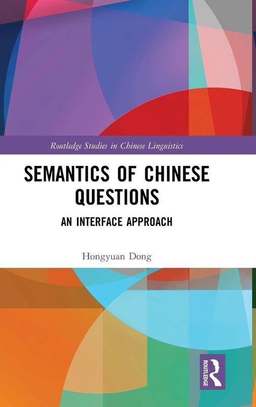 Routledge Semantics of Chinese Questions - Linguistics Study