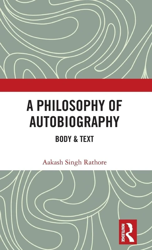 A Philosophy of Autobiography: Body & Text