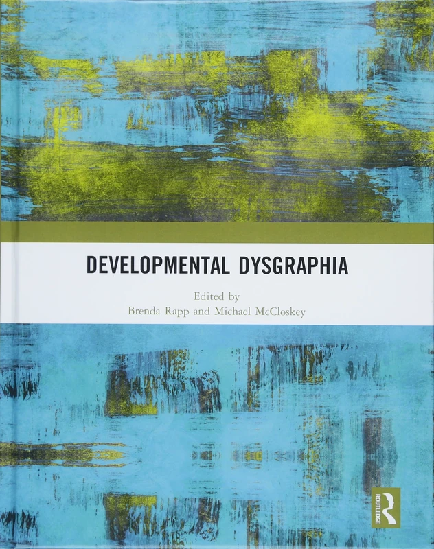 Routledge Developmental Dysgraphia - Research and Reviews