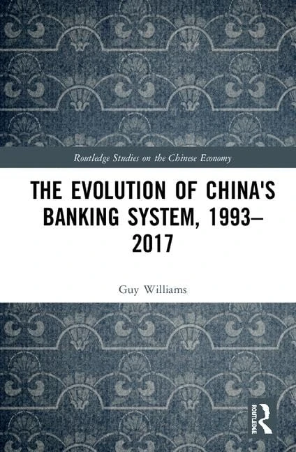 Routledge - The Evolution of China's Banking System 1993-2017