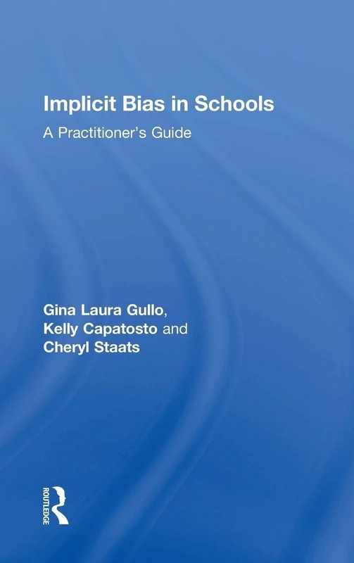 Implicit Bias in Schools: A Practitioner’s Guide
