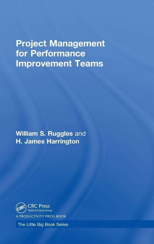 CRC Press Project Management for Performance Improvement Teams