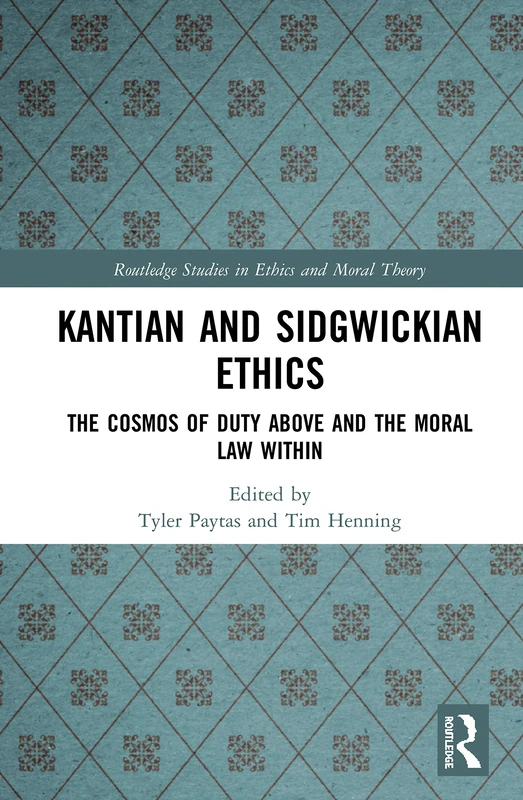 Routledge Kantian and Sidgwickian Ethics - Philosophy Book
