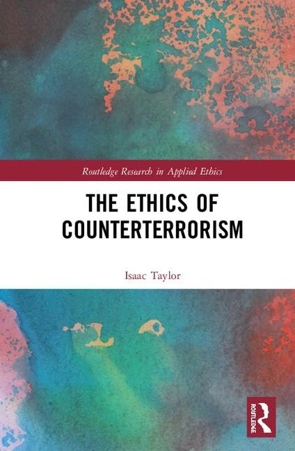 The Ethics of Counterterrorism (Routledge Research in Applied Ethics)