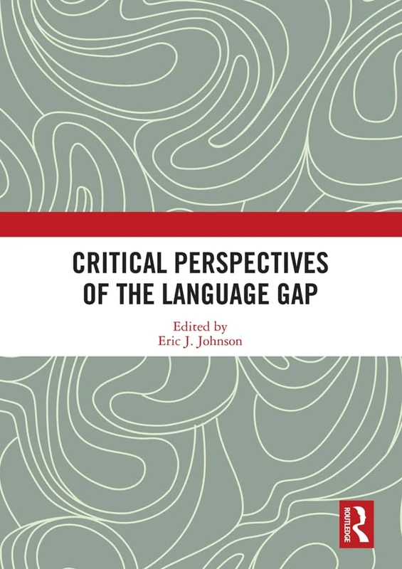 Routledge - Critical Perspectives of the Language Gap