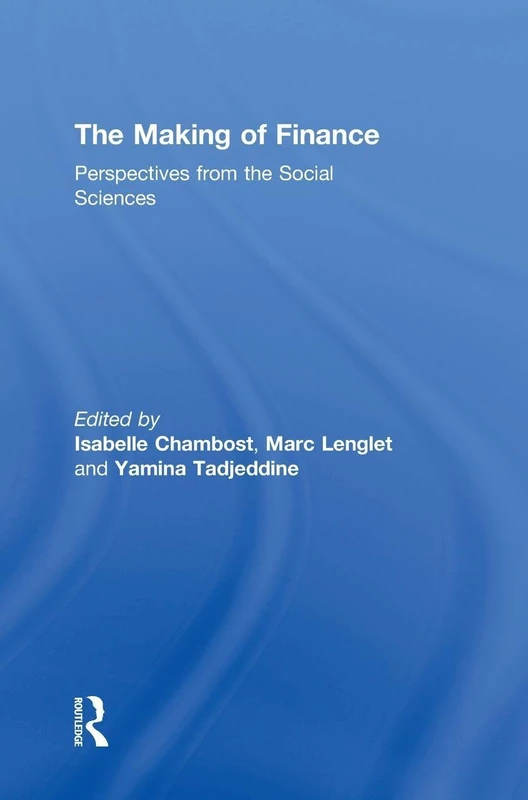 Routledge - The Making of Finance: Social Science Perspectives
