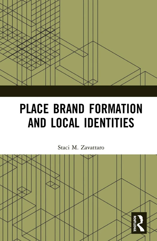 Routledge Place Brand Formation and Local Identities Book