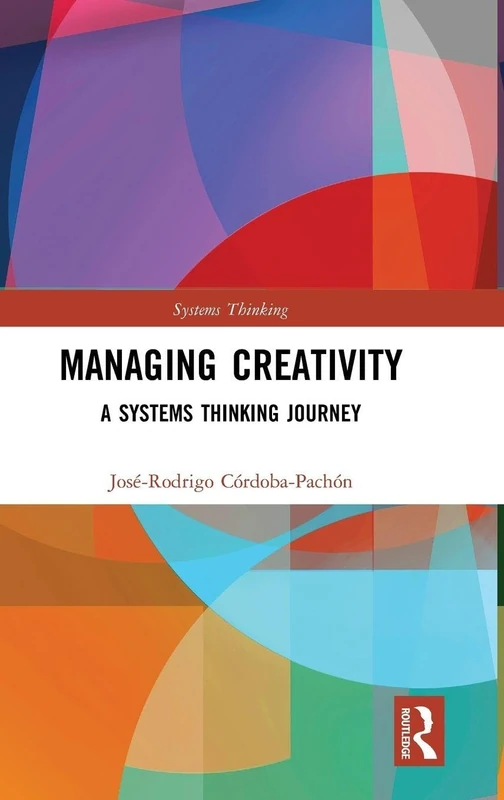 Managing Creativity: A Systems Thinking Journey