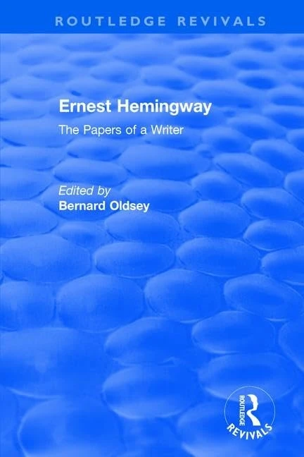 Routledge Revivals: Ernest Hemingway (1981): The Papers of a Writer - Image 1