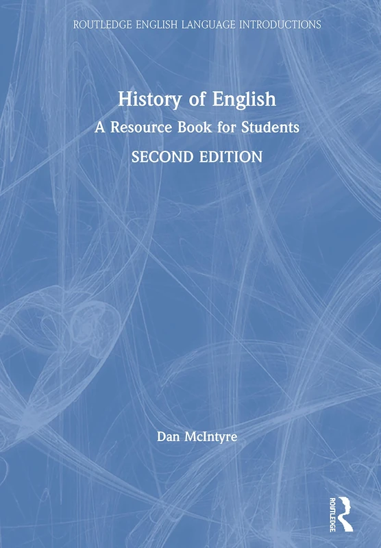 History of English: A Resource Book for Students (Routledge English Language Introductions)