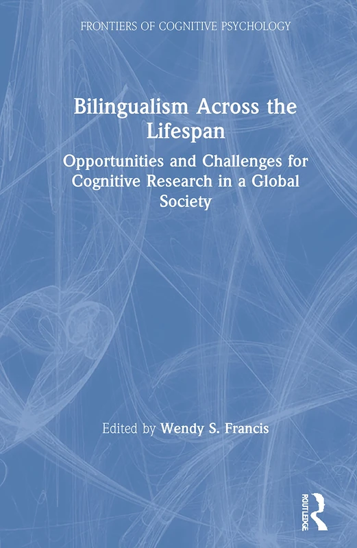 Routledge Bilingualism Across the Lifespan - Cognitive Psychology