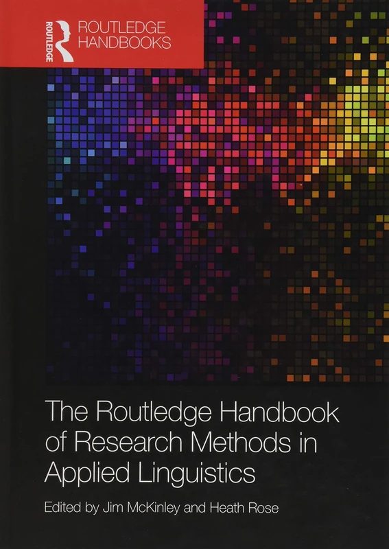 The Routledge Handbook of Research Methods in Applied Linguistics (Routledge Handbooks in Applied Linguistics)