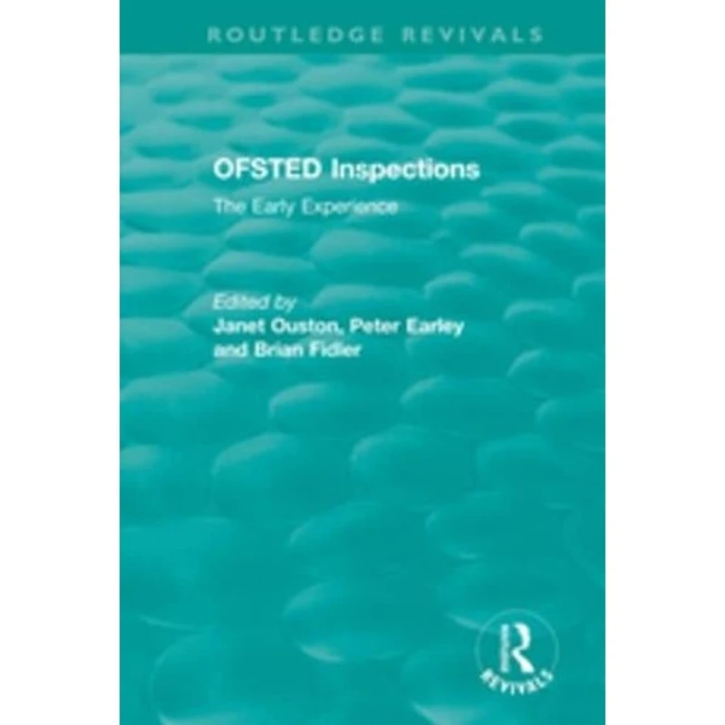 OFSTED Inspections: The Early Experience (Routledge Revivals)