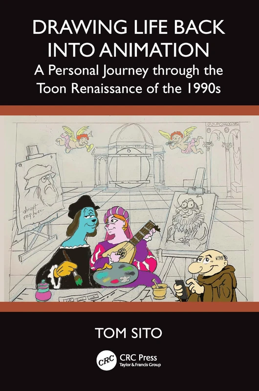 Drawing Life Back Into Animation: A Personal Journey through the Toon Renaissance of the 1990s