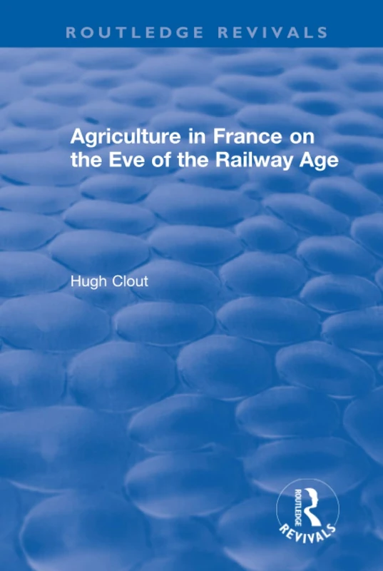 Routledge Revivals: Agriculture in France (1980) History Book