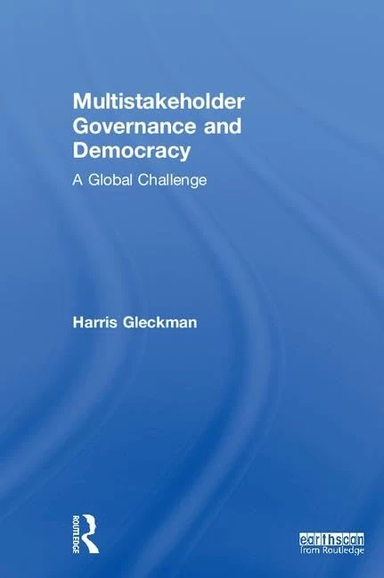 Multistakeholder Governance and Democracy: A Global Challenge