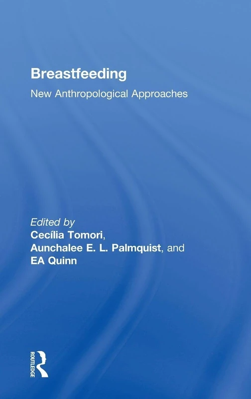 Breastfeeding: New Anthropological Approaches - Routledge