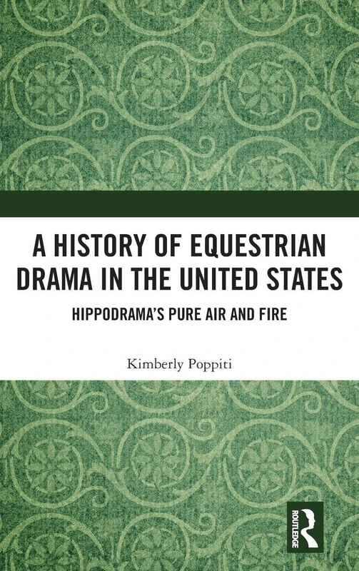 Routledge - A History of Equestrian Drama in the United States - Image 1