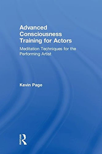 Routledge Advanced Consciousness Training for Actors - Book