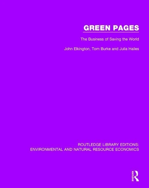 Green Pages: The Business of Saving the World (Routledge Library Editions: Environmental and Natural Resource Economics) - Image 1