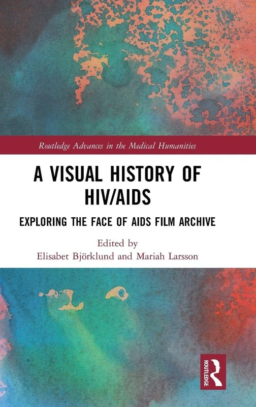 Routledge A Visual History of HIV/AIDS Film Archive Book