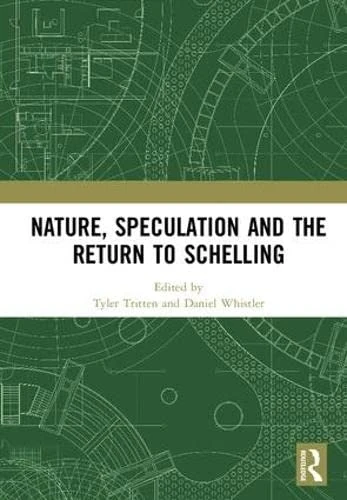 Routledge - Nature, Speculation and the Return to Schelling
