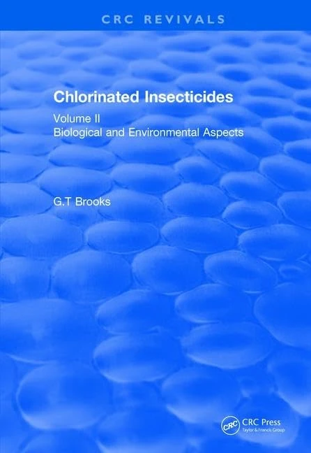 CRC Press Chlorinated Insecticides Biological and Environmental Vol II
