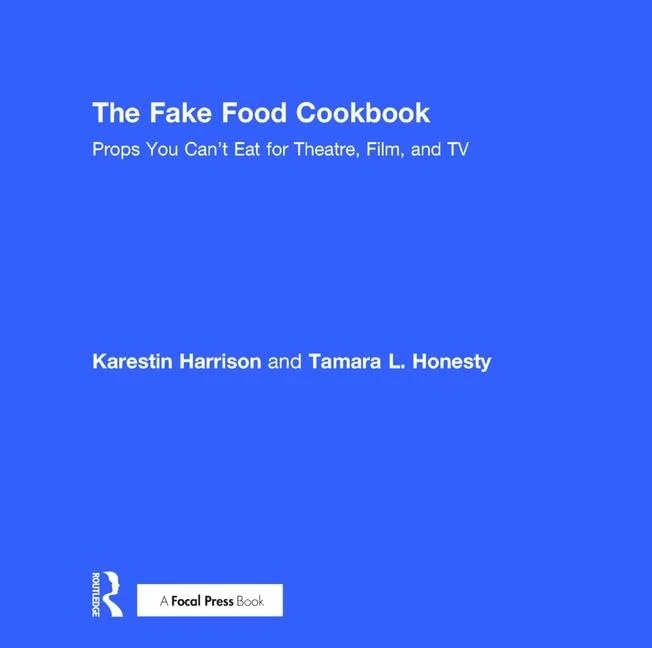 Routledge - The Fake Food Cookbook: Prop Food Guide - Image 1