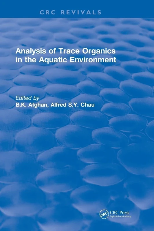 Analysis of Trace Organics in the Aquatic Environment (CRC Press Revivals)