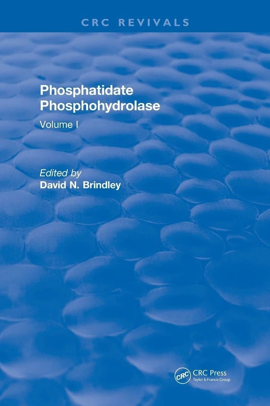 Revival: Phosphatidate Phosphohydrolase (1988): Volume I (CRC Press Revivals)