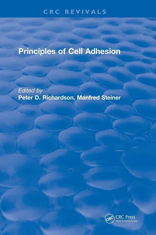 Principles of Cell Adhesion (1995) (CRC Press Revivals)