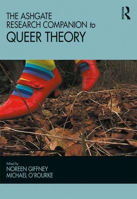 The Ashgate Research Companion to Queer Theory (Queer Interventions)