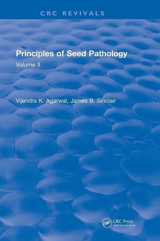 CRC Press Principles of Seed Pathology (1987) Volume II