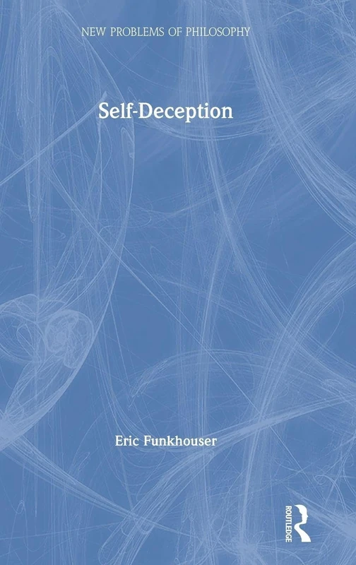 Self-Deception (New Problems of Philosophy)