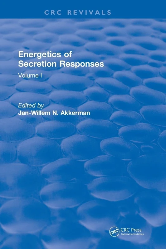 Energetics of Secretion Responses: Volume I: 1 (CRC Press Revivals)