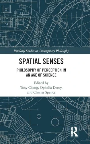 Routledge Spatial Senses: Philosophy of Perception Book