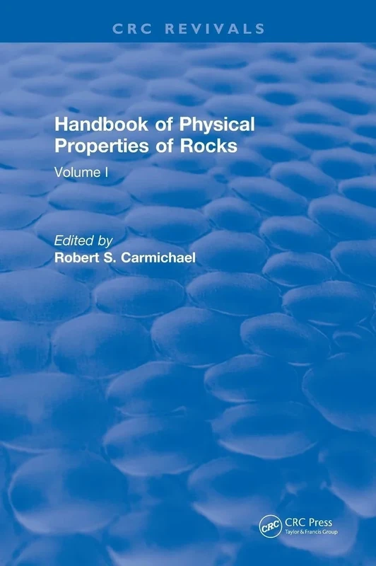 Handbook of Physical Properties of Rocks (1982): Volume I (CRC Press Revivals)
