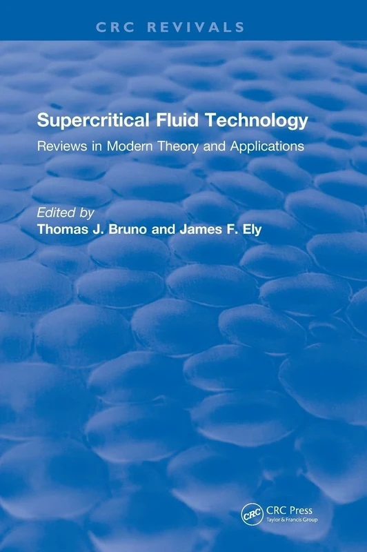Revival: Supercritical Fluid Technology (1991): Reviews in Modern Theory and Applications (CRC Press Revivals)