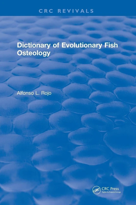 Dictionary of Evolutionary Fish Osteology (CRC Press Revivals)
