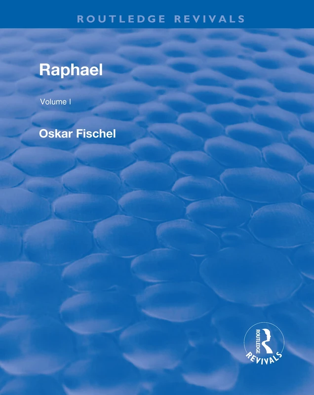 Revival: Raphael (1948): Volume 1 (Routledge Revivals)