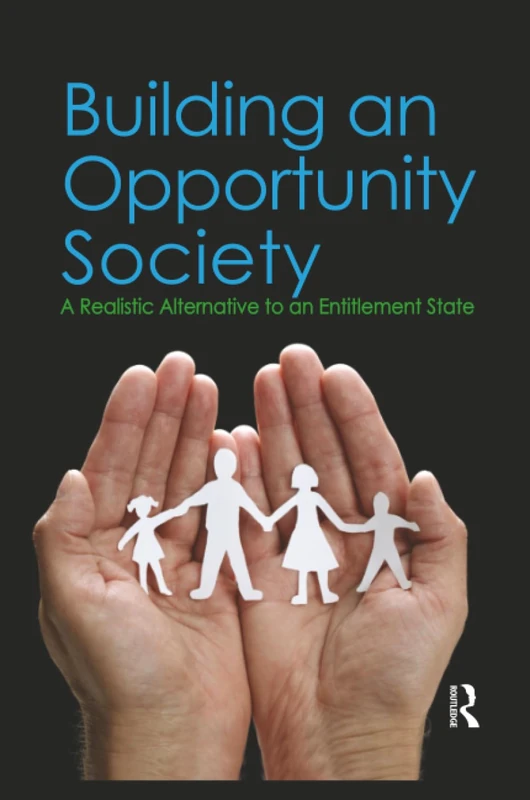 Building an Opportunity Society: A Realistic Alternative to an Entitlement State - Image 1