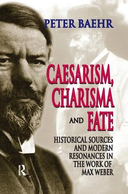 Routledge - Caesarism, Charisma and Fate: Max Weber Study