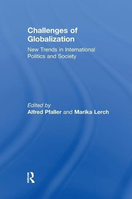 Challenges of Globalization: New Trends in International Politics and Society