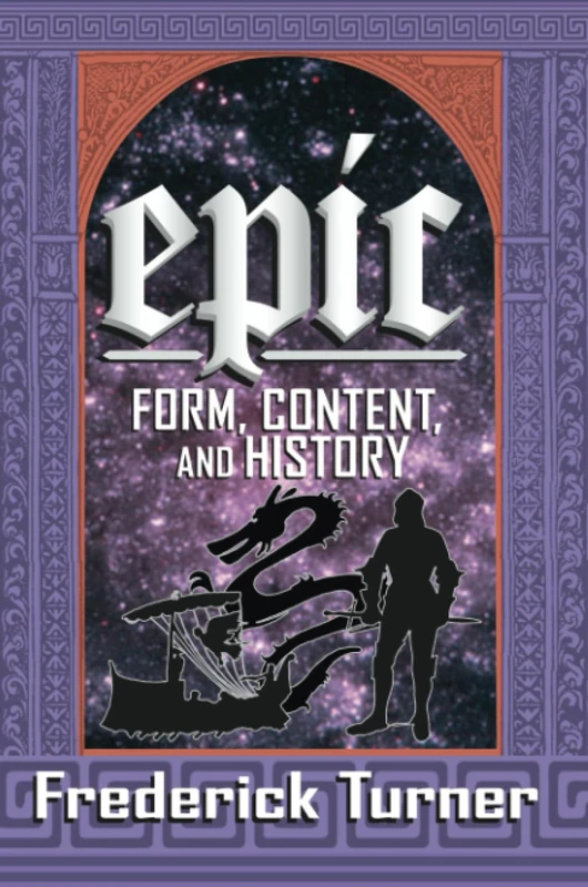 Epic: Form, Content, and History