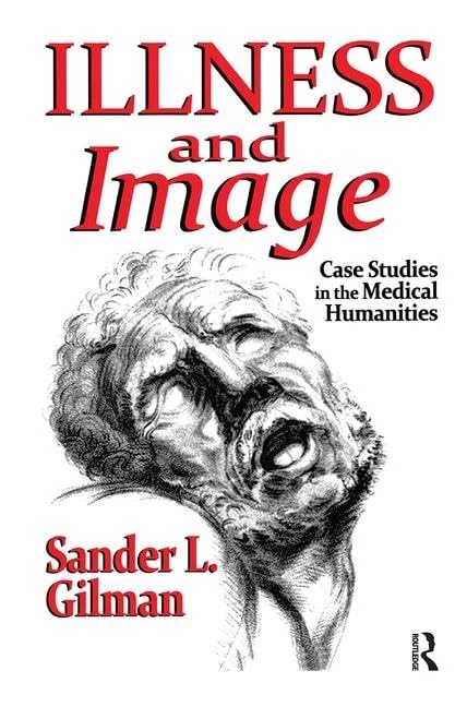 Illness and Image: Case Studies in the Medical Humanities - Image 1
